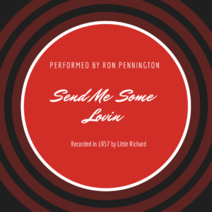 An image of a vintage 45 RPM record with a central label bearing the title ‘Send Me Some Lovin' in elegant letters. Above the title, it reads ‘Send Me Some Lovin' by Ron Pennington." The record features a classic black and red color scheme, evoking a nostalgic sense of music history.